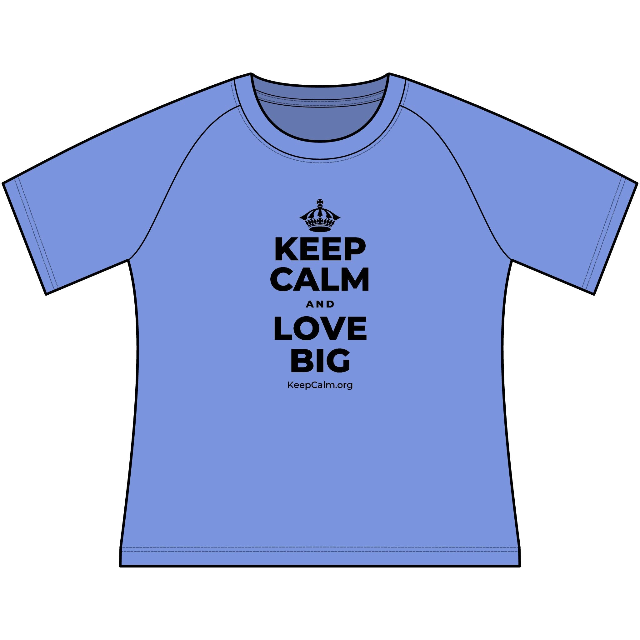 KEEP CALM AND LOVE BIG Women's Raglan Tee