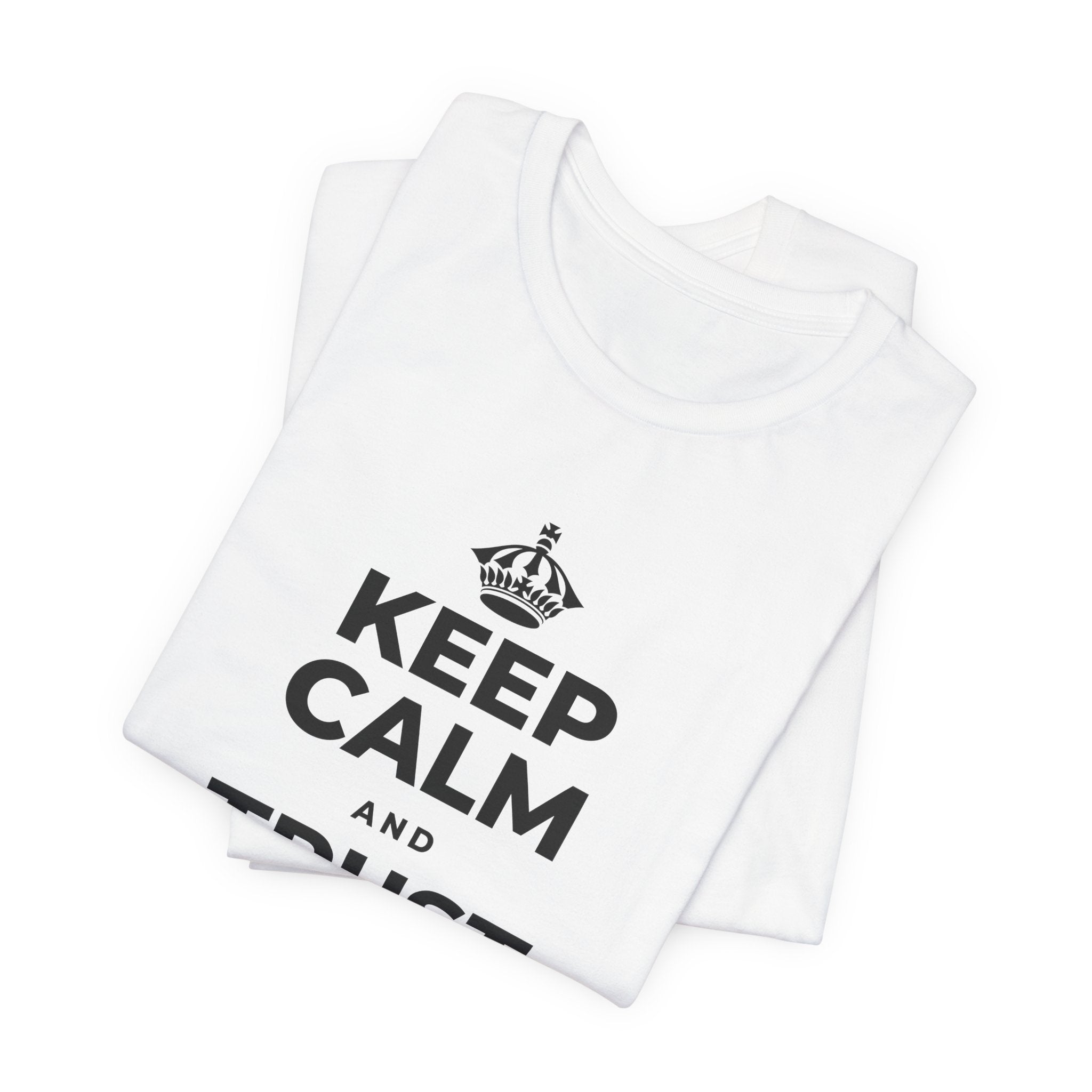 KEEP CALM AND TRUST YOUR HEART T-Shirt (White–Asphalt)
