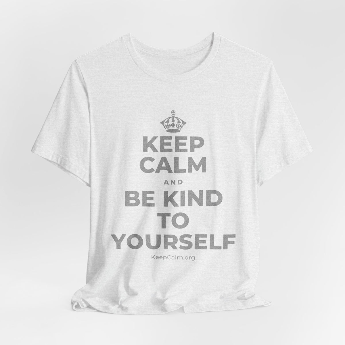 KEEP CALM AND BE KIND TO YOURSELF T-Shirt (Soft Cream–Heather Mauve)
