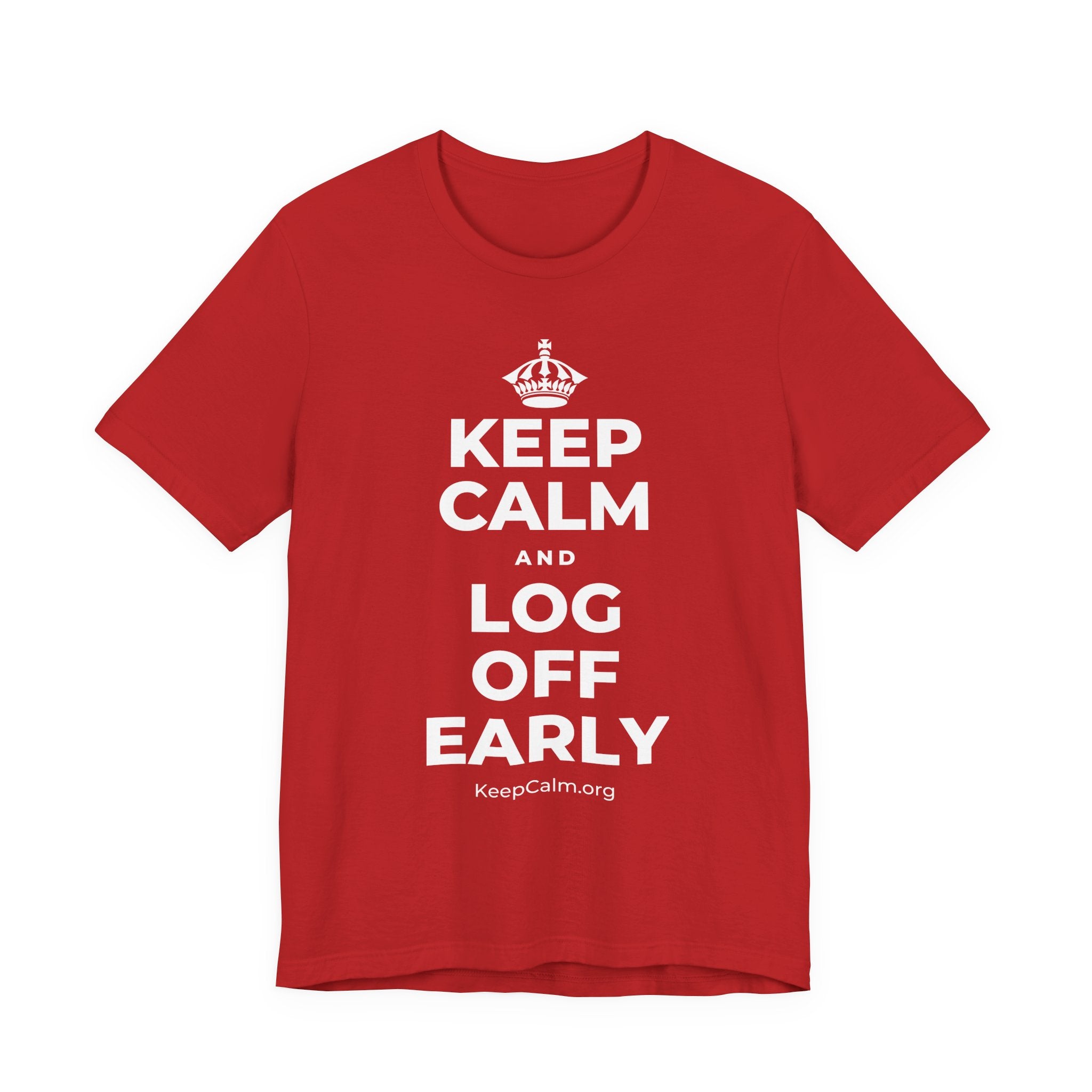 KEEP CALM AND LOG OFF EARLY T-Shirt (White–Asphalt)