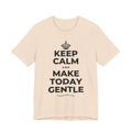 KEEP CALM AND MAKE TODAY GENTLE T-Shirt (Soft Cream–Heather Mauve)