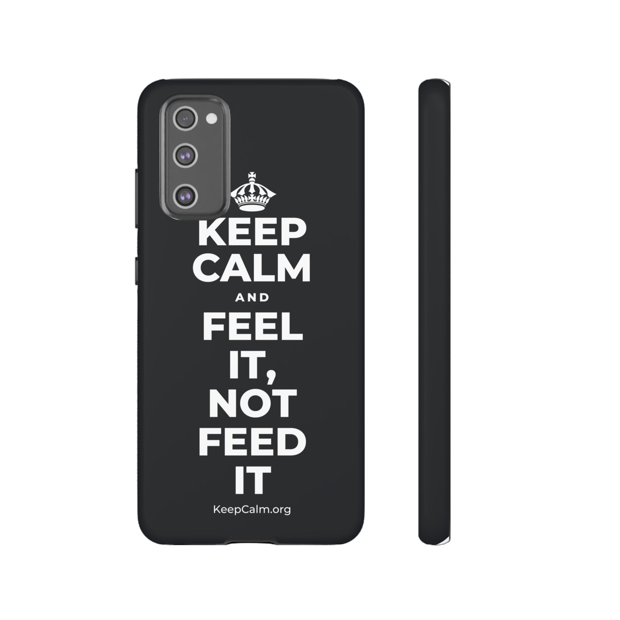 KEEP CALM AND FEEL IT, NOT FEED IT Phone Case (Dark)