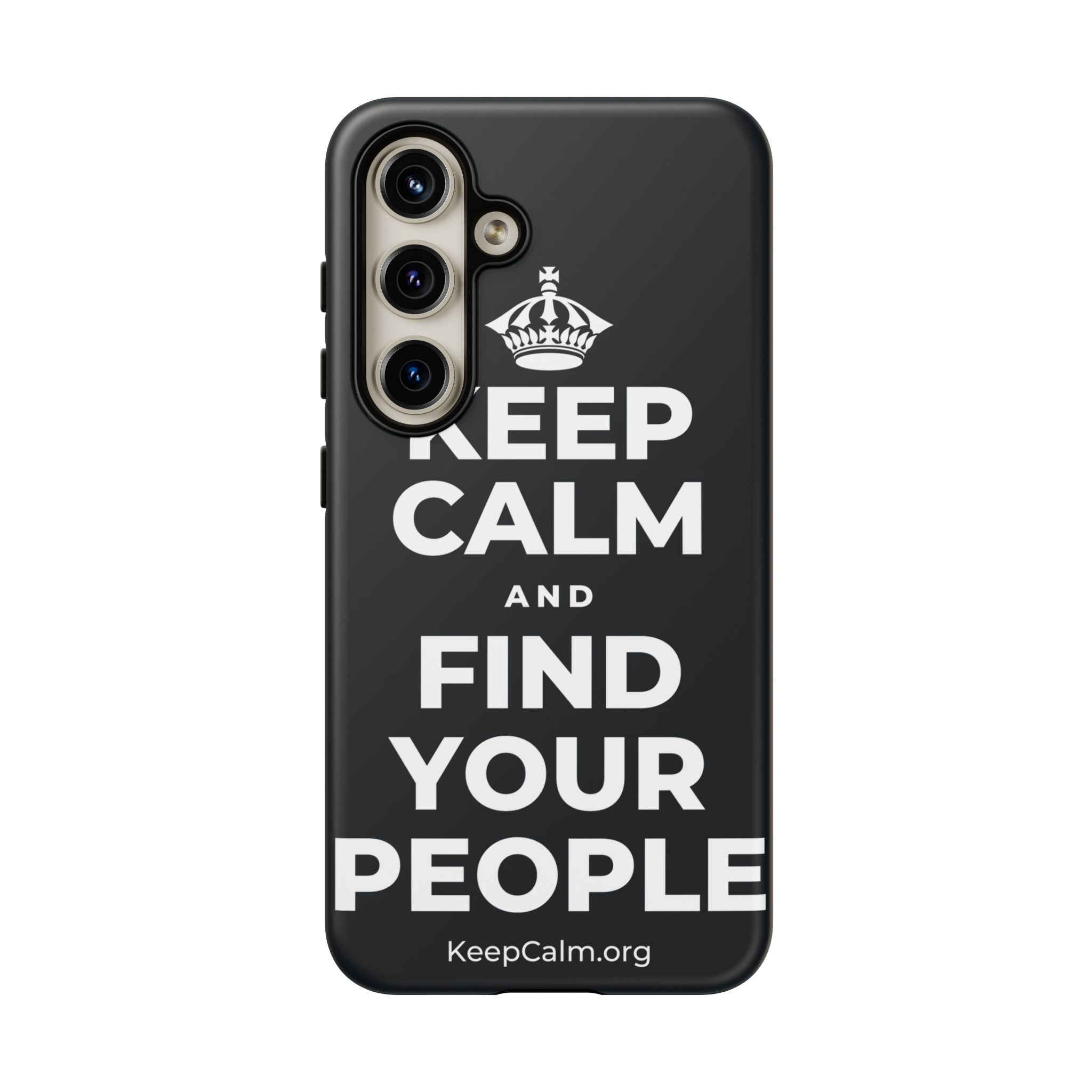 KEEP CALM AND FIND YOUR PEOPLE Phone Case (Dark)