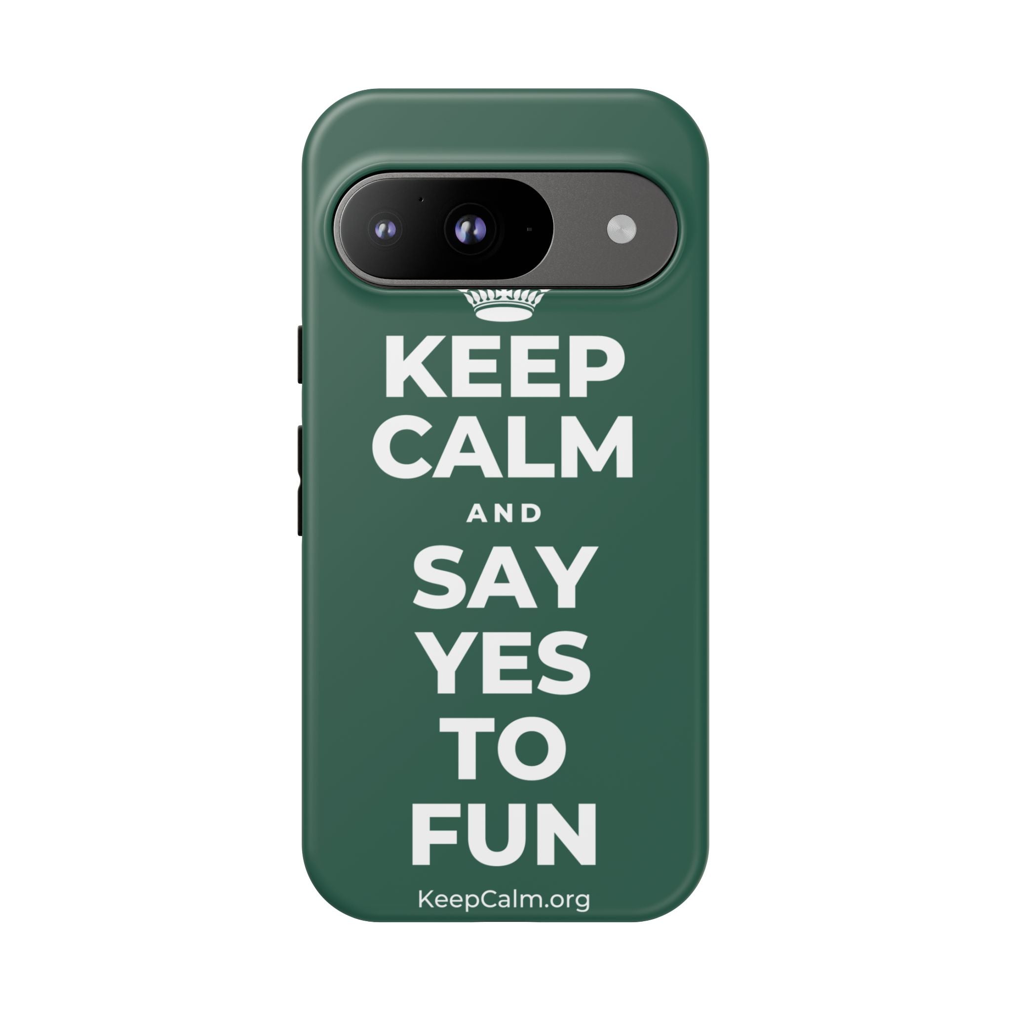 KEEP CALM AND SAY YES TO FUN Phone Case
