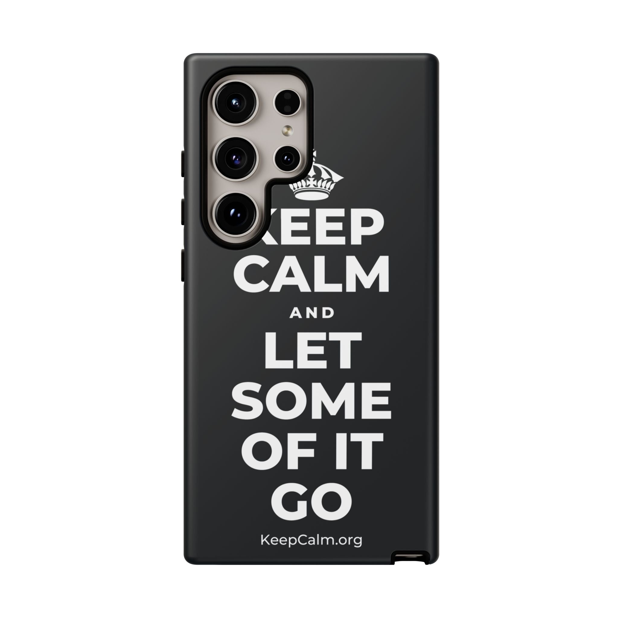 KEEP CALM AND LET SOME OF IT GO Phone Case (Dark)