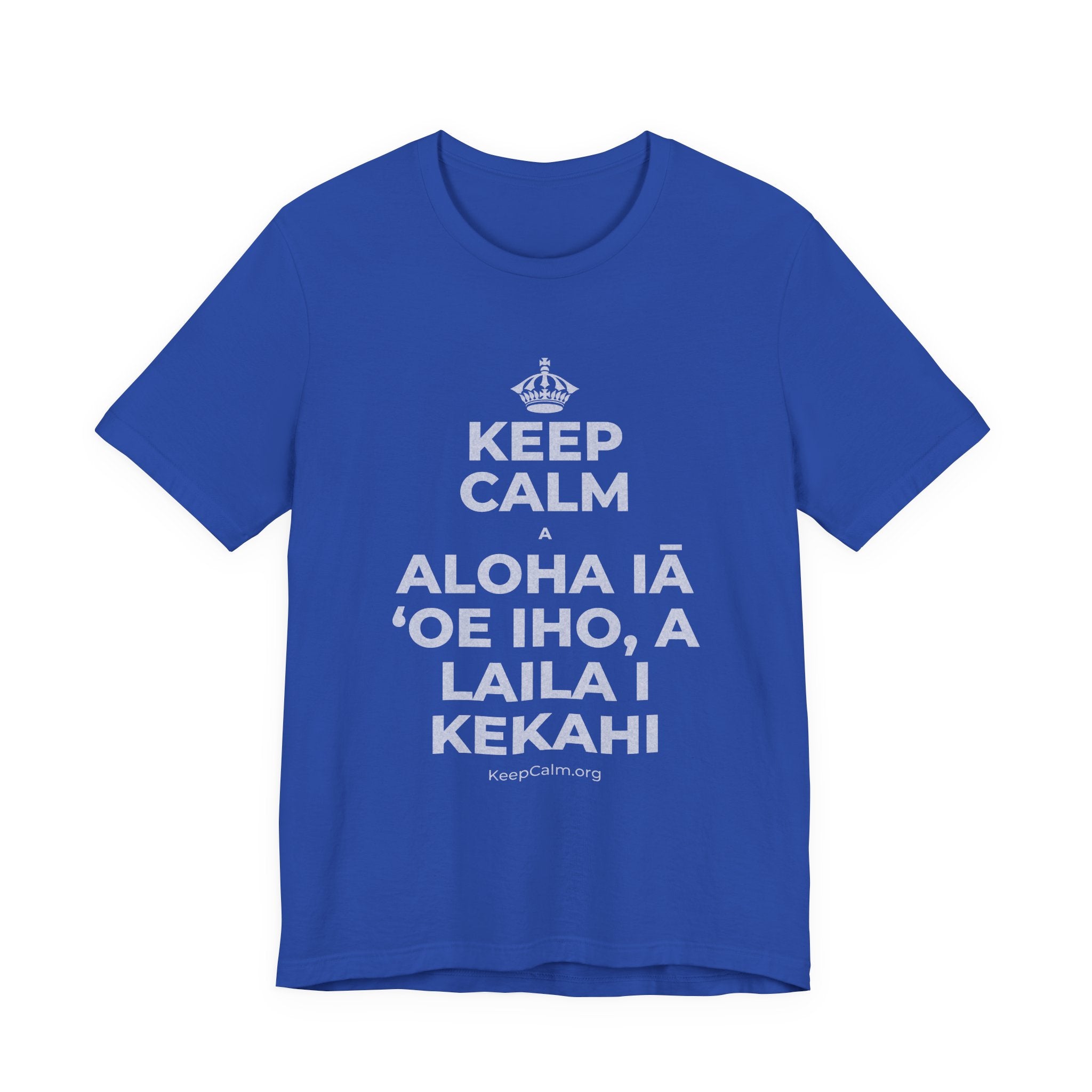 KEEP CALM A ALOHA IĀ ʻOE IHO, A LAILA I KEKAHI T-Shirt (Soft Cream–Heather Mauve)