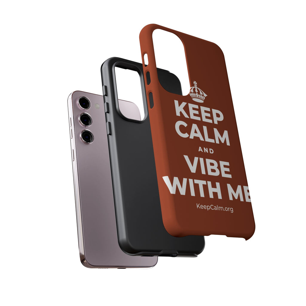 KEEP CALM AND VIBE WITH ME Phone Case