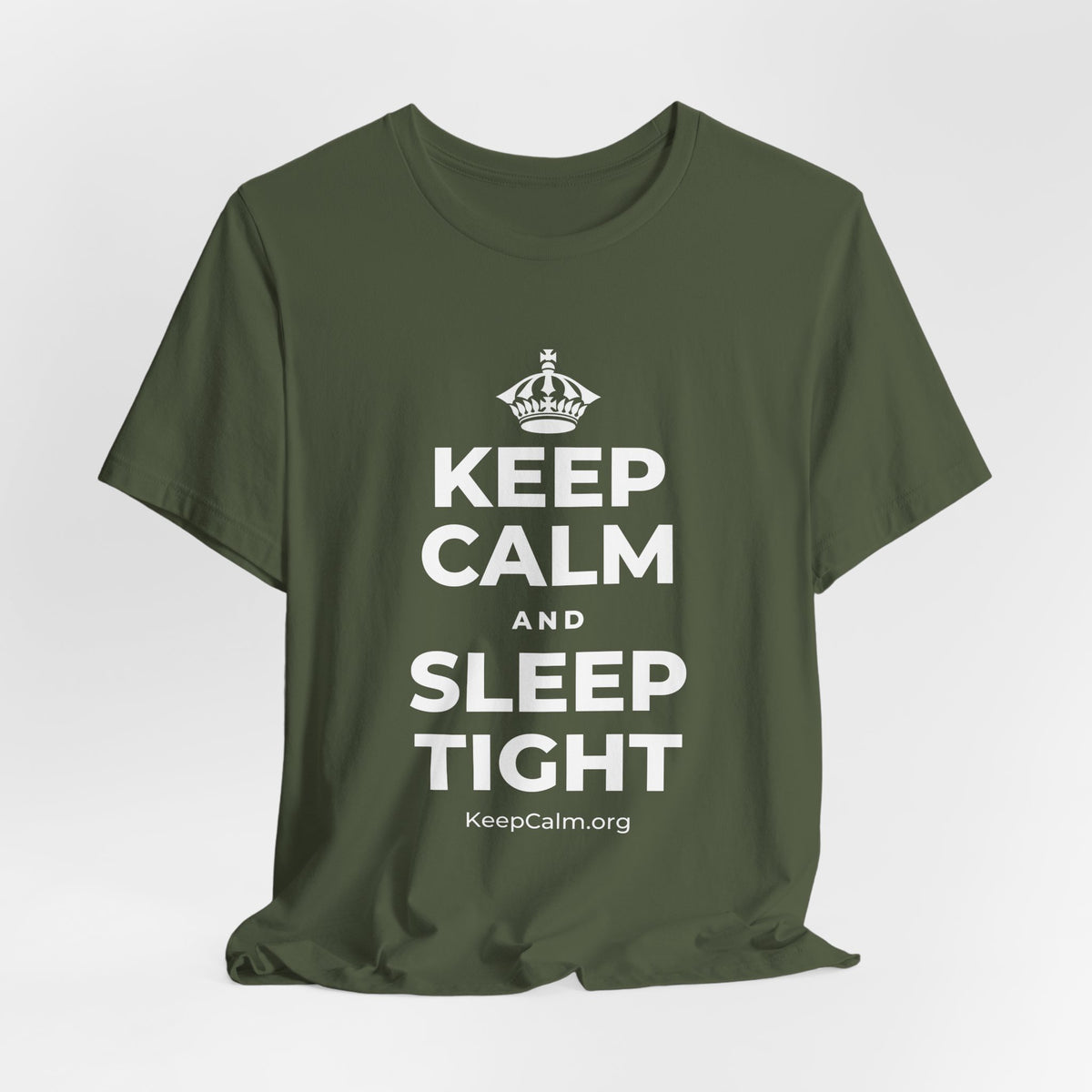 KEEP CALM AND SLEEP TIGHT T-Shirt (Military Green–Autumn)