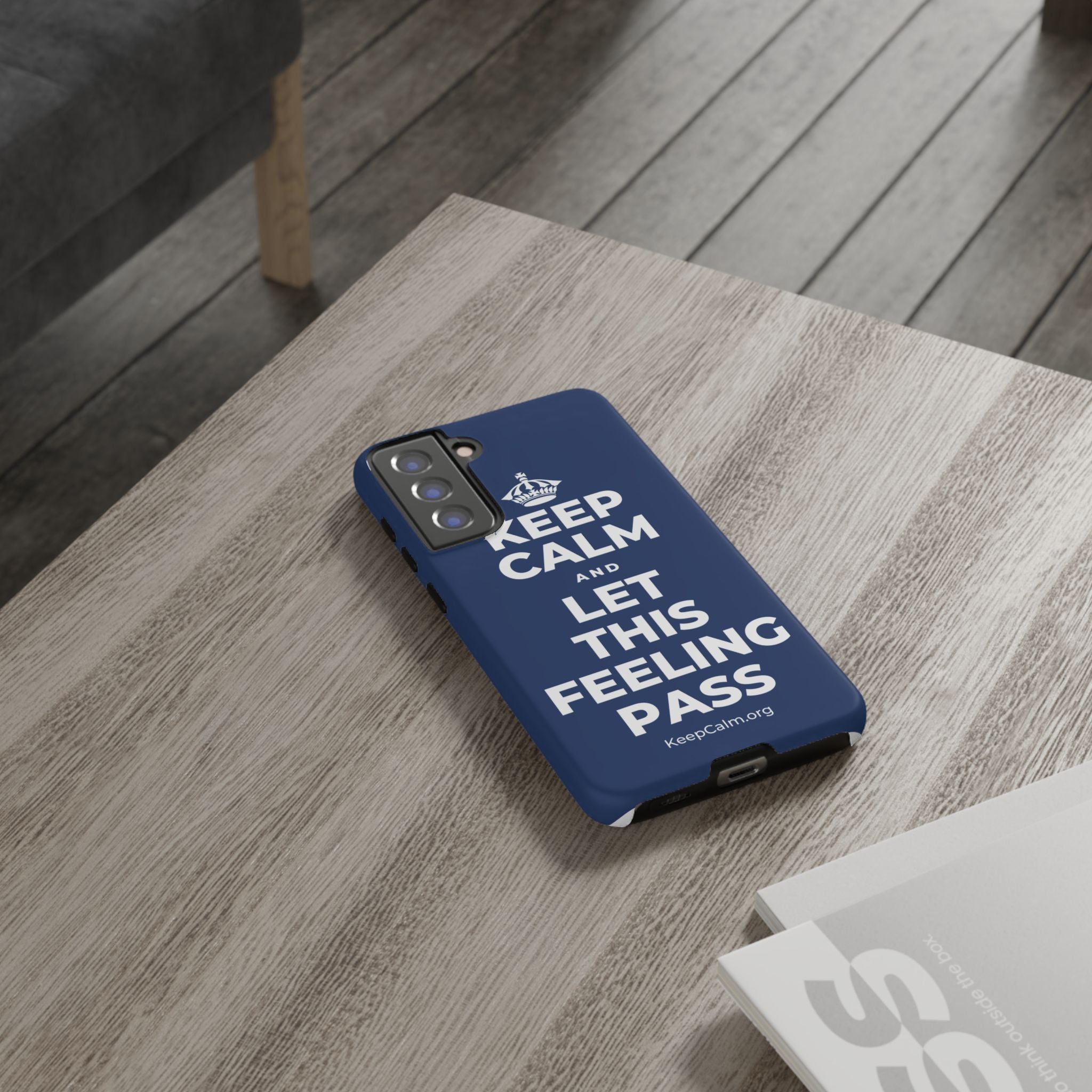 KEEP CALM AND LET THIS FEELING PASS Phone Case