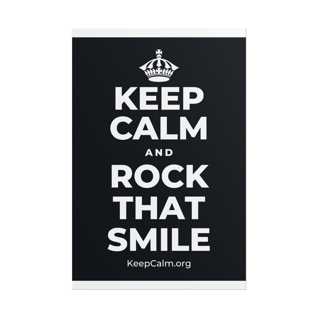 KEEP CALM AND ROCK THAT SMILE Poster (Dark)