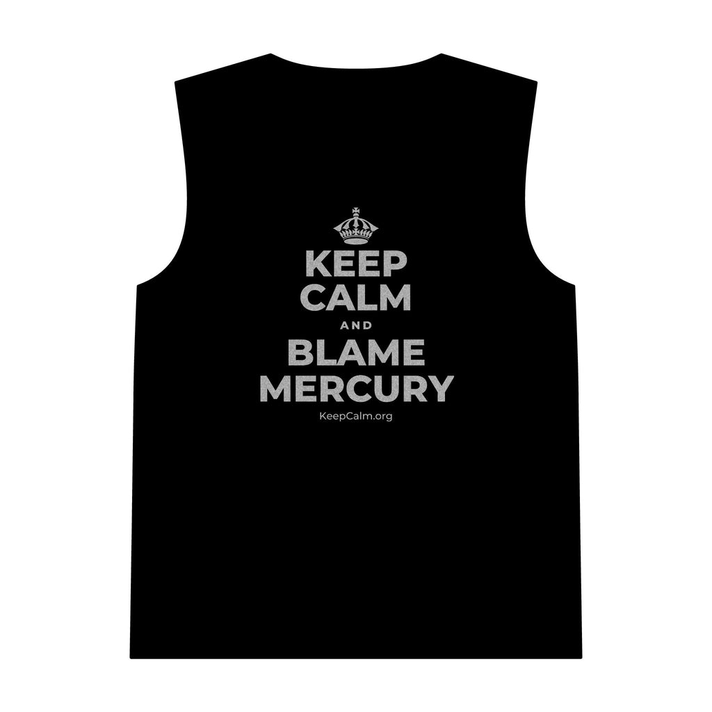 KEEP CALM AND BLAME MERCURY Tank Top