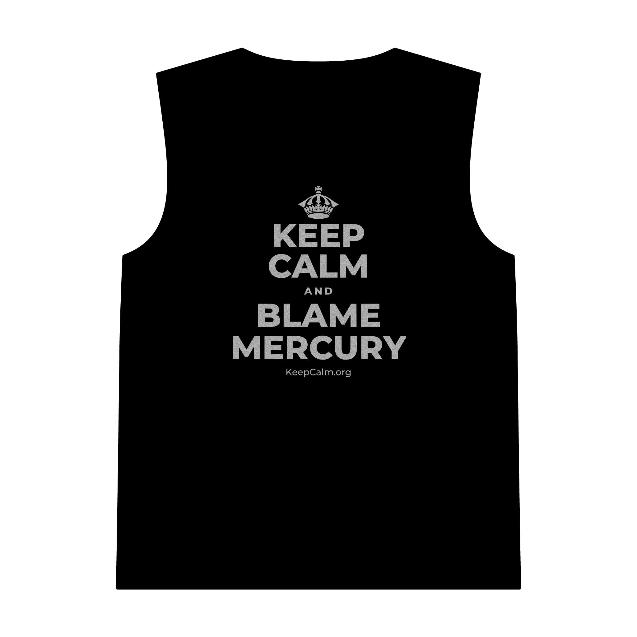 KEEP CALM AND BLAME MERCURY Tank Top