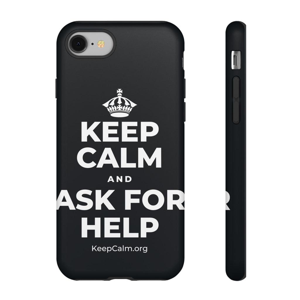 KEEP CALM AND ASK FOR HELP Phone Case (Dark)