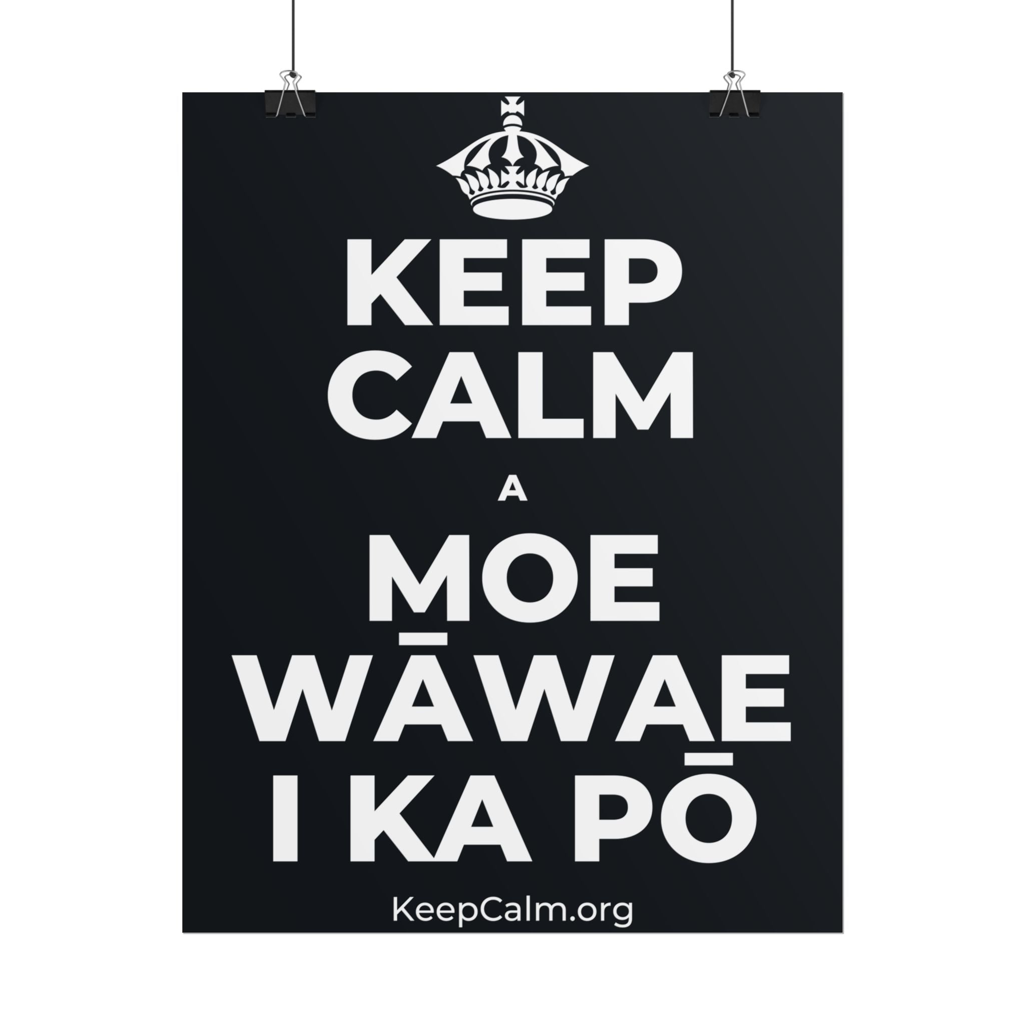 KEEP CALM A MOE WĀWAE I KA PŌ Poster (Dark)