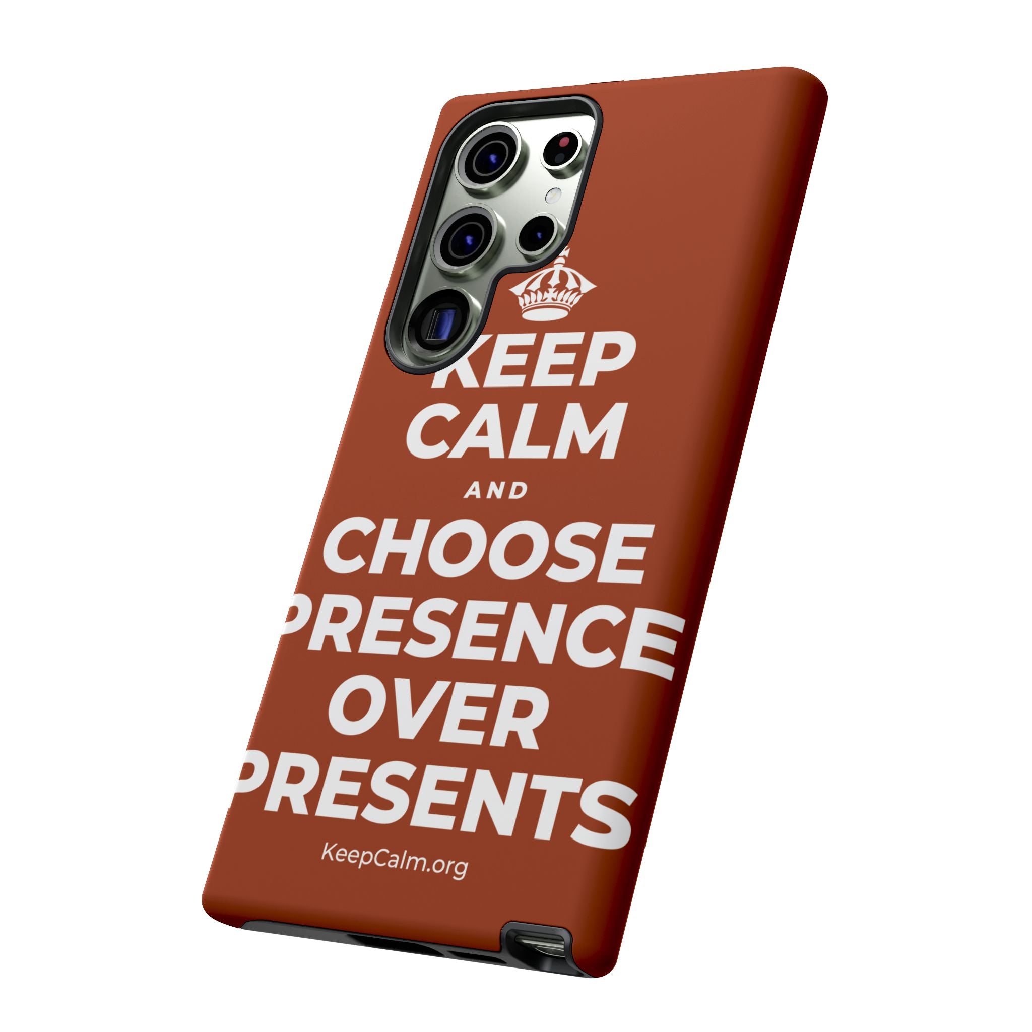 KEEP CALM AND CHOOSE PRESENCE OVER PRESENTS Phone Case