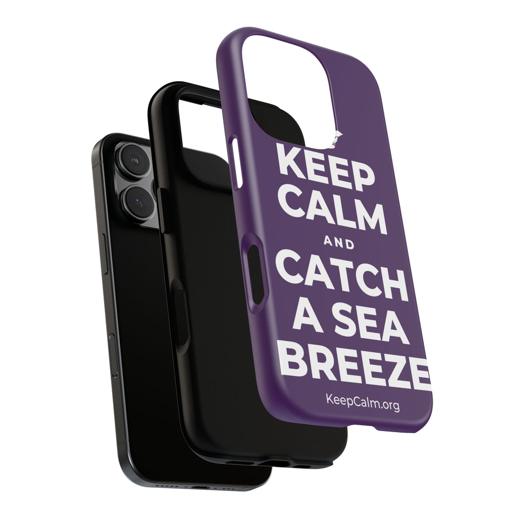 KEEP CALM AND CATCH A SEA BREEZE Phone Case