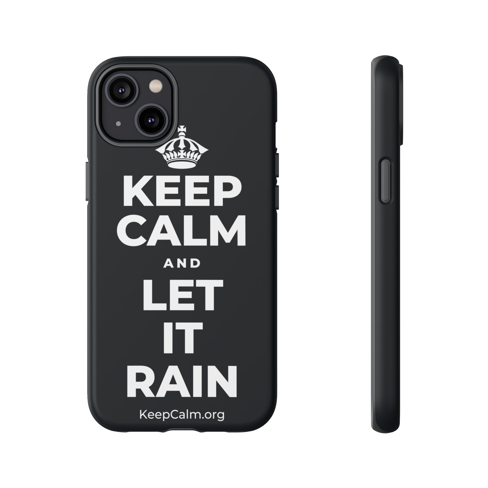 KEEP CALM AND LET IT RAIN Phone Case (Dark)