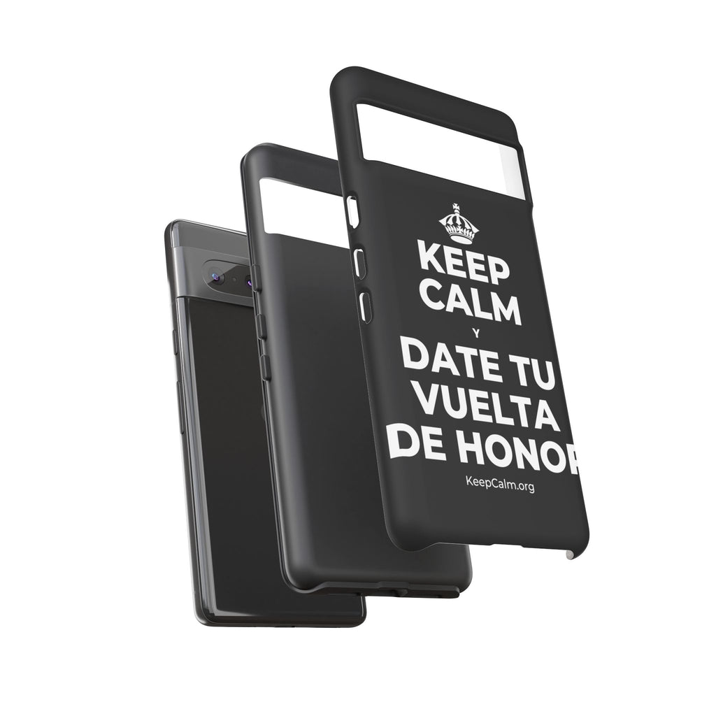 KEEP CALM Y DATE TU VUELTA DE HONOR Phone Case