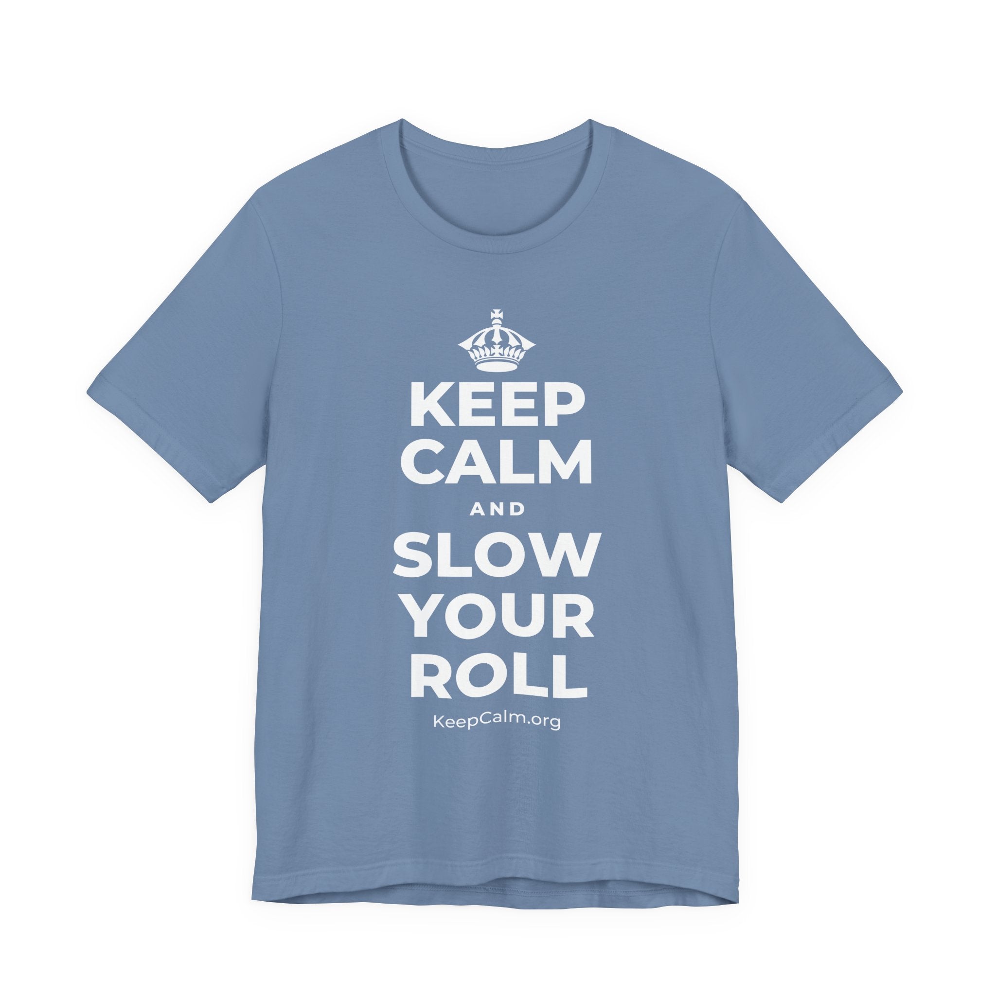 KEEP CALM AND SLOW YOUR ROLL T-Shirt (Soft Cream–Heather Mauve)