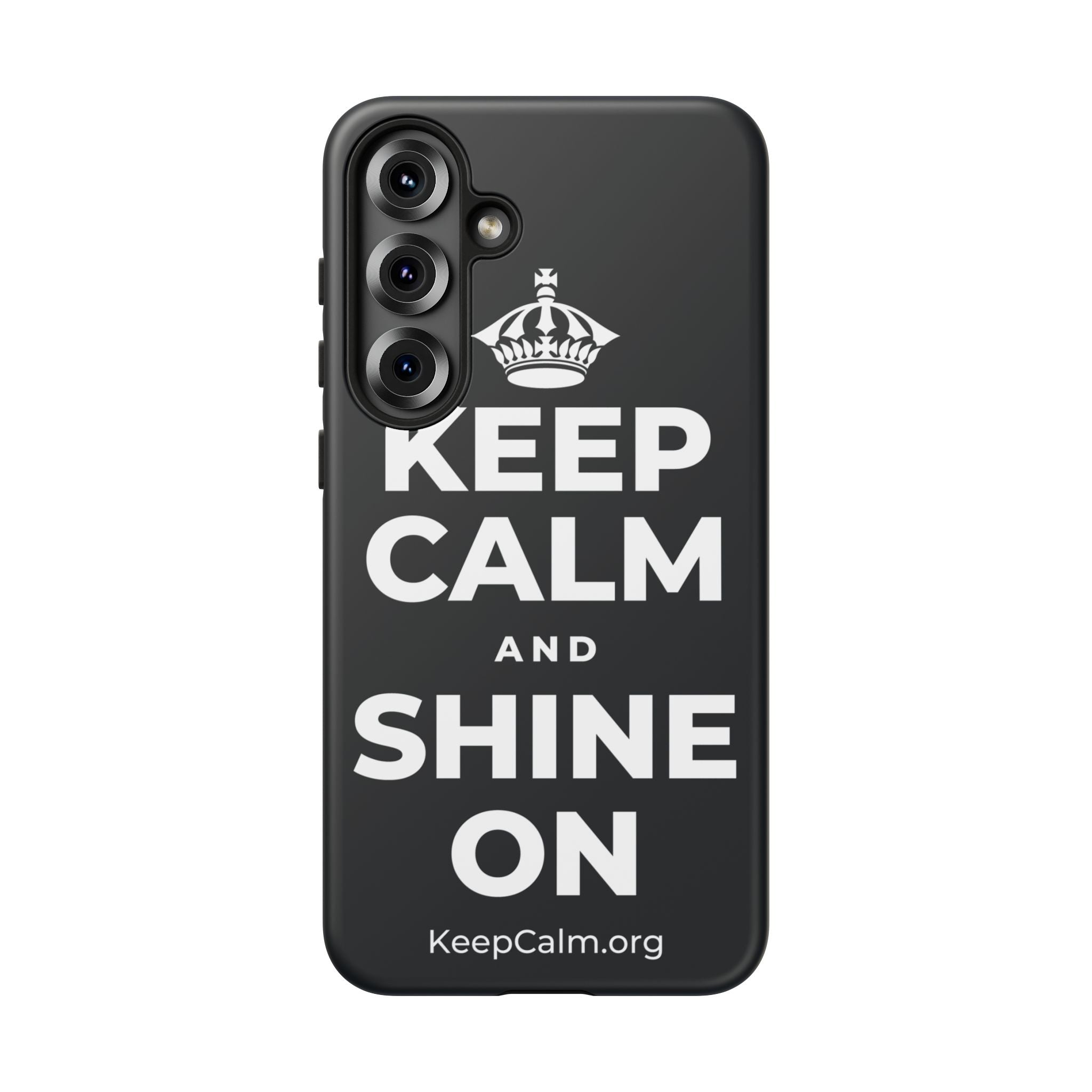 KEEP CALM AND SHINE ON Phone Case (Dark)