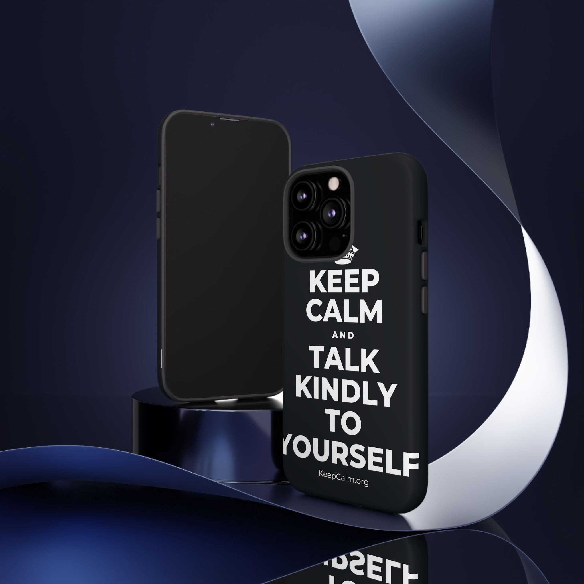 KEEP CALM AND TALK KINDLY TO YOURSELF Phone Case (Dark)