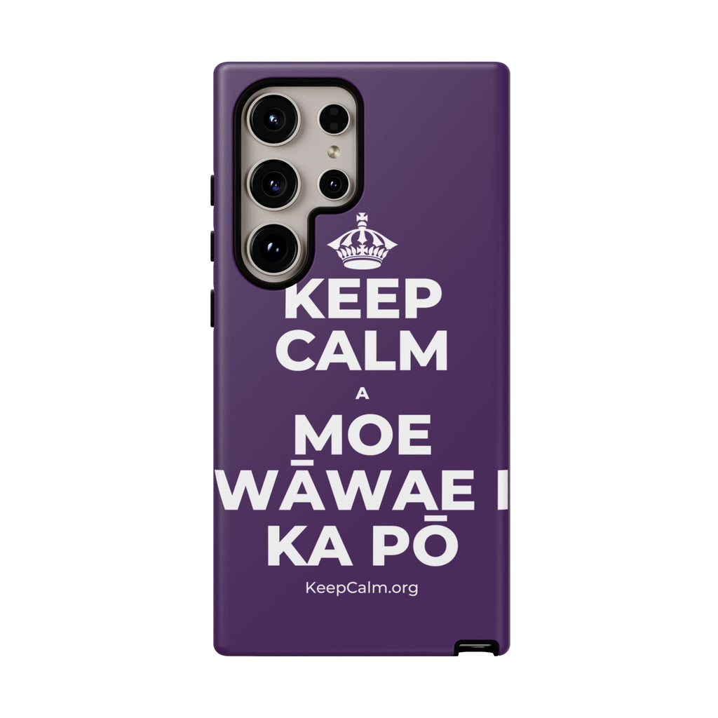KEEP CALM A MOE WĀWAE I KA PŌ Phone Case