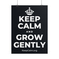 KEEP CALM AND GROW GENTLY Poster (Dark)