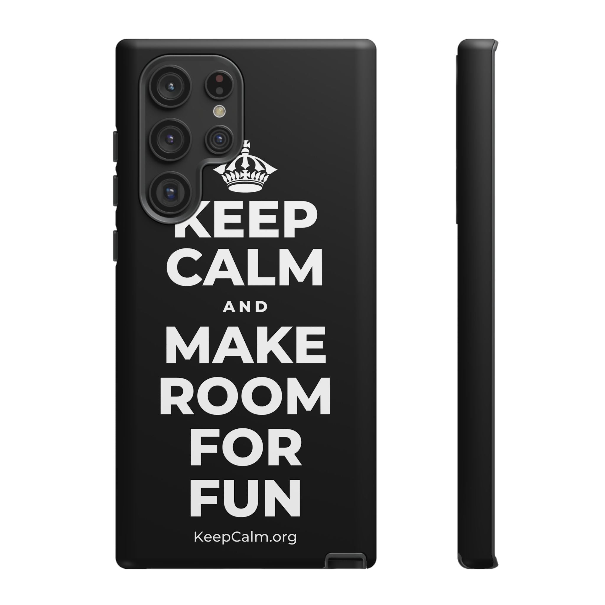 KEEP CALM AND MAKE ROOM FOR FUN Phone Case