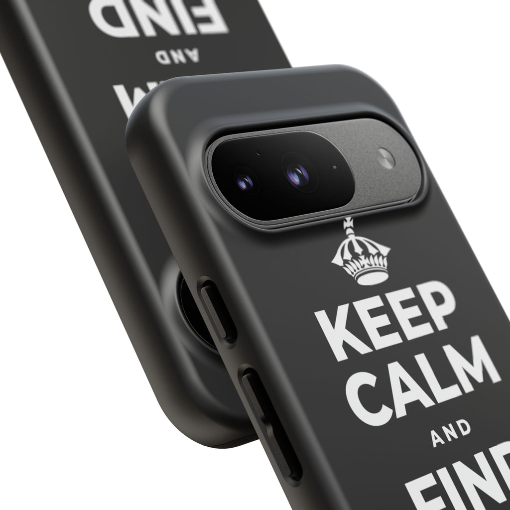 KEEP CALM AND FIND YOUR FIRE Phone Case