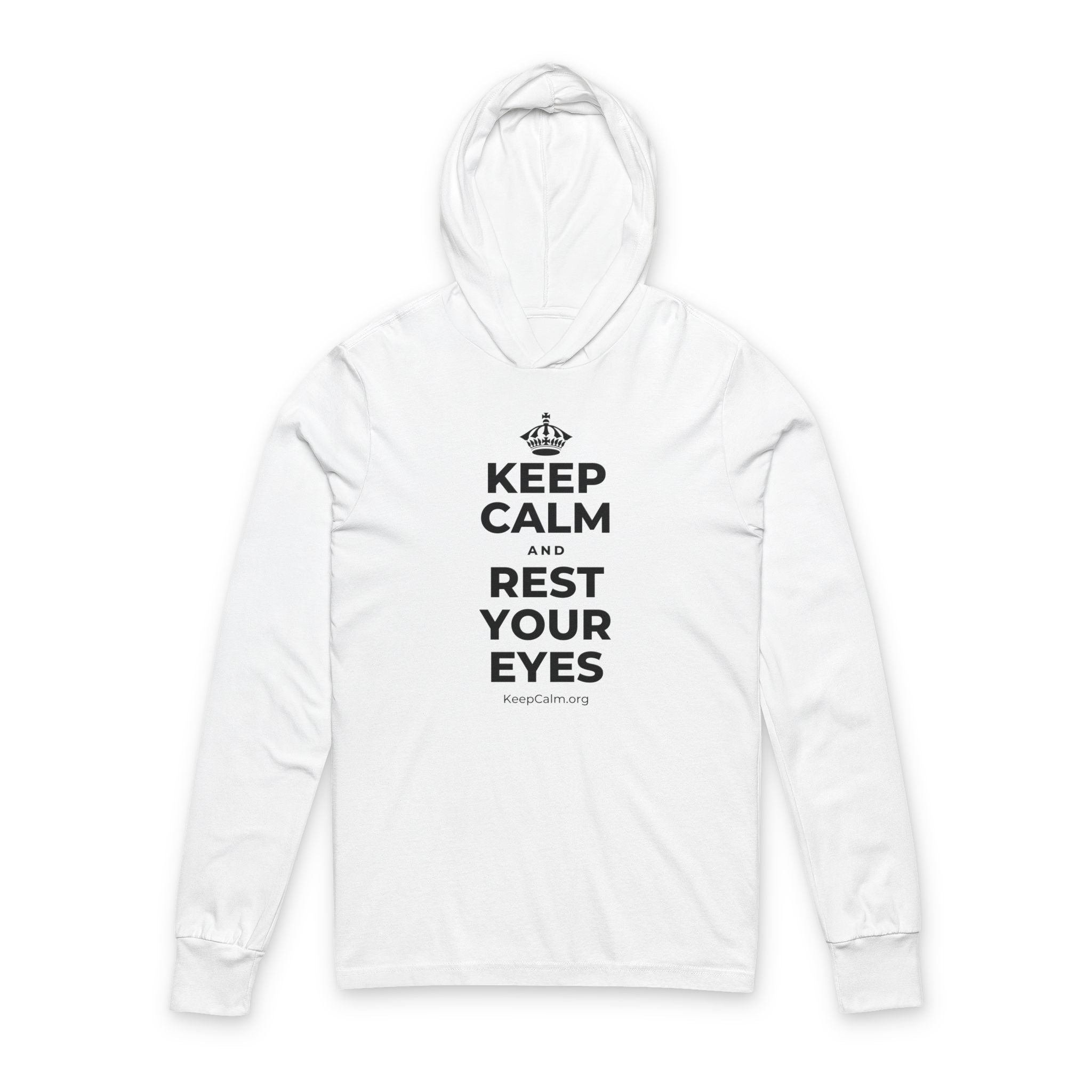 KEEP CALM AND REST YOUR EYES Hooded Long Sleeve Tee