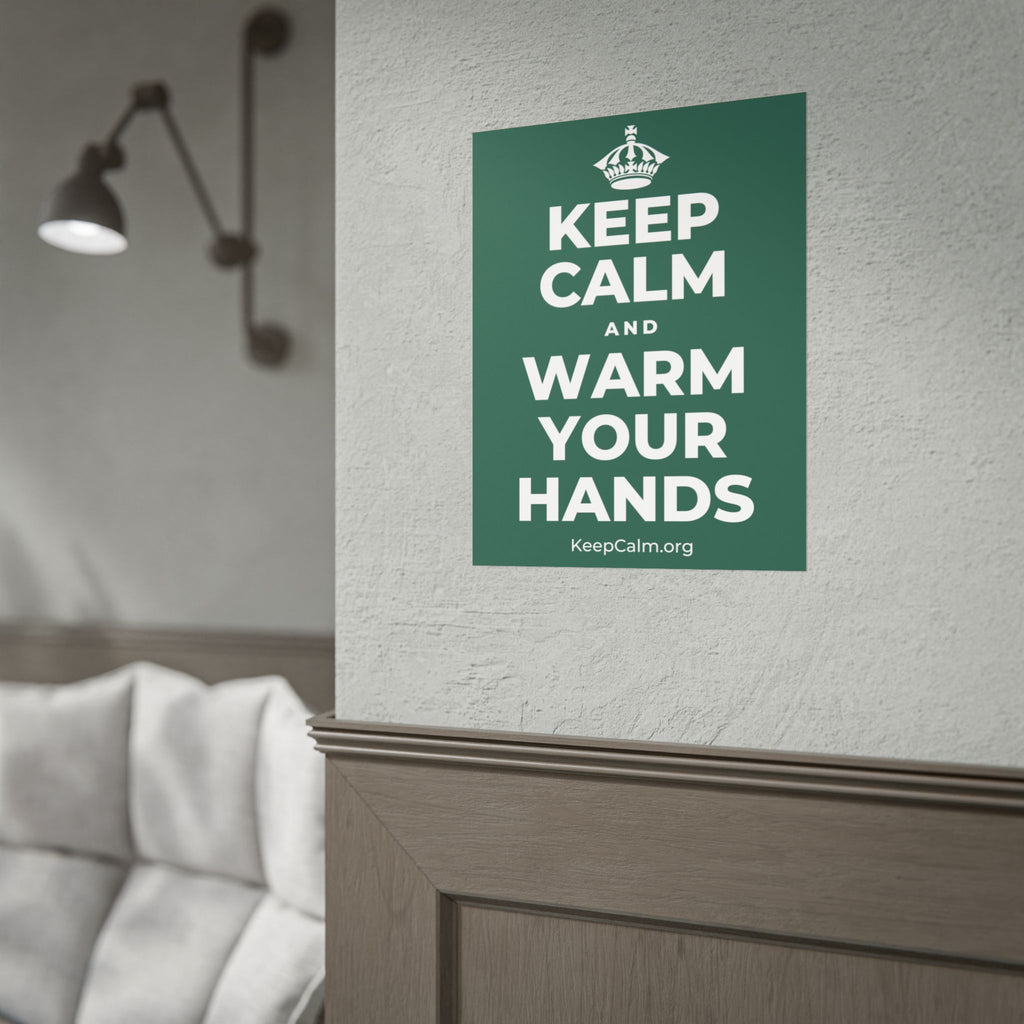 KEEP CALM AND WARM YOUR HANDS Poster