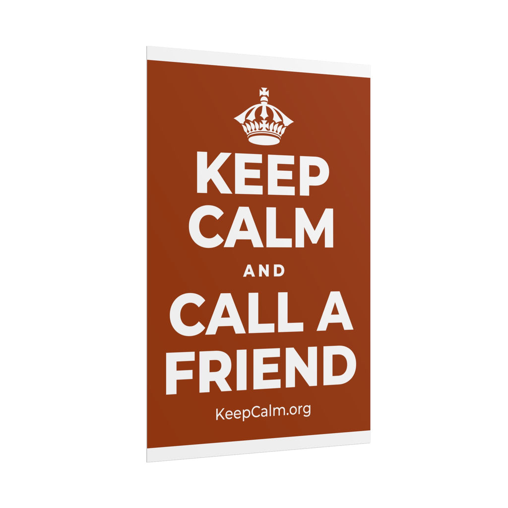 KEEP CALM AND CALL A FRIEND Poster