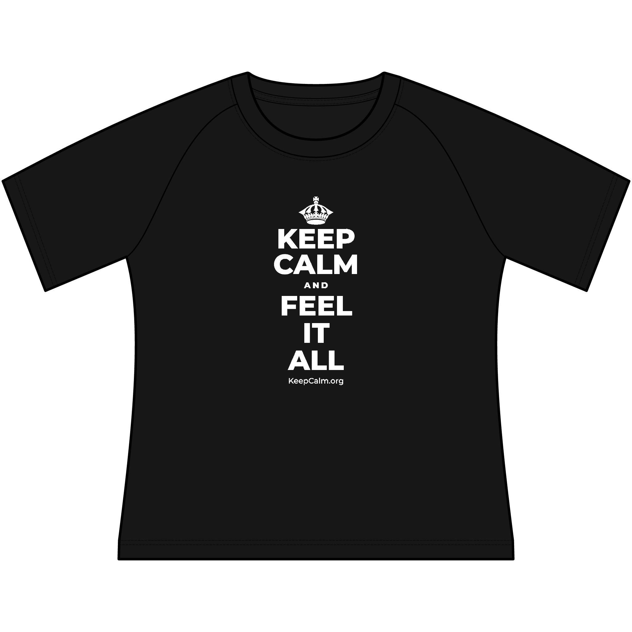 KEEP CALM AND FEEL IT ALL Women's Raglan Tee