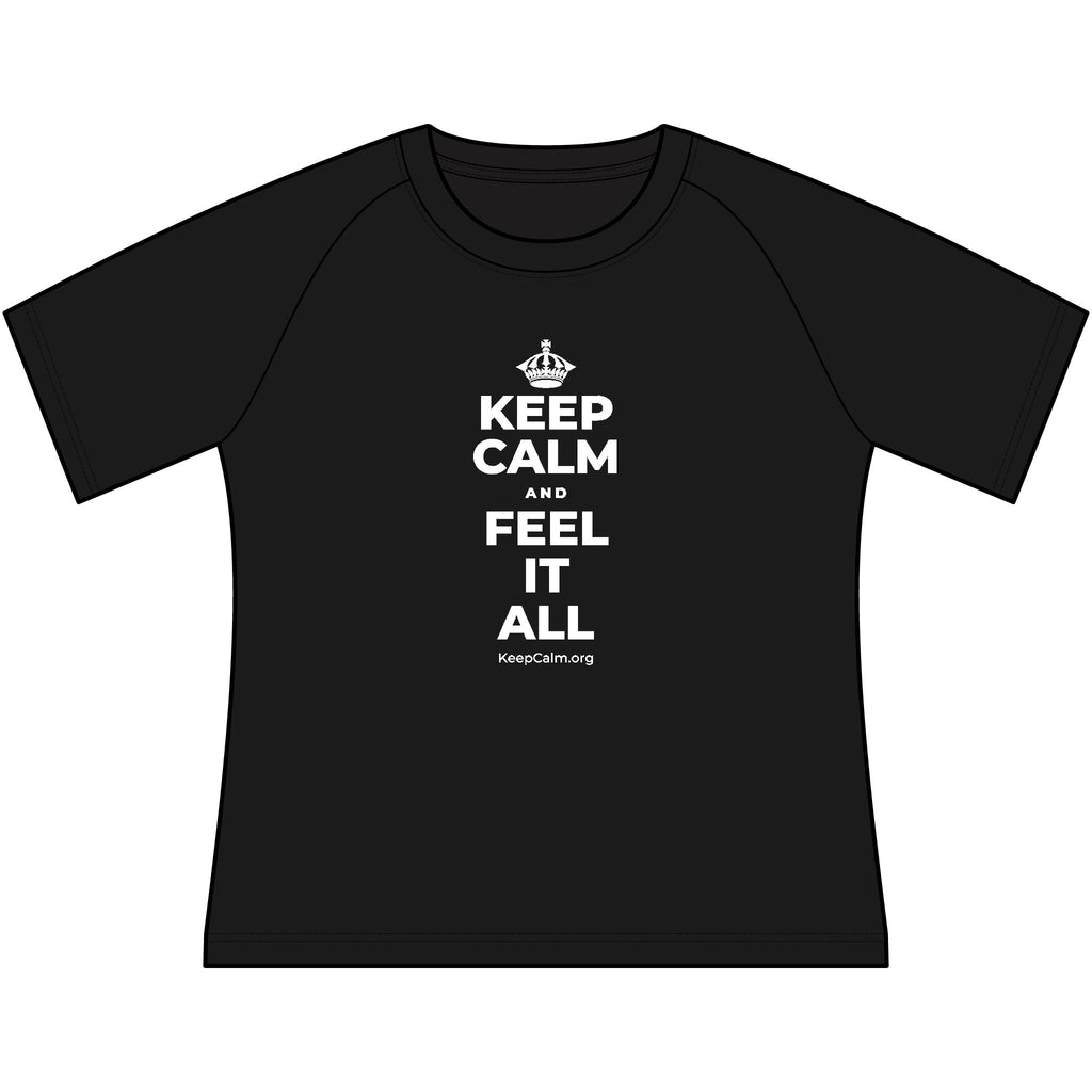 KEEP CALM AND FEEL IT ALL Women's Raglan Tee