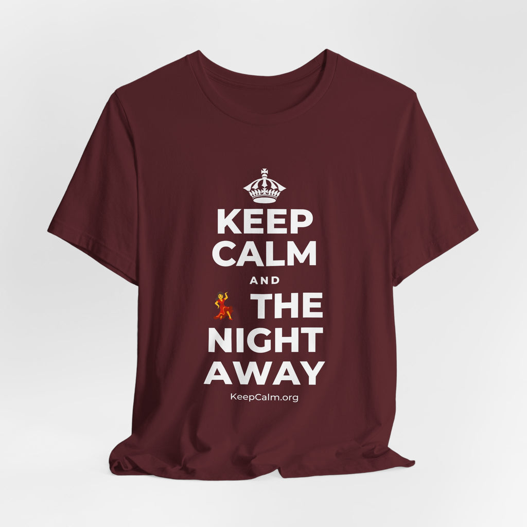 KEEP CALM AND 💃 THE NIGHT AWAY T-Shirt (Baby Blue–Silver)