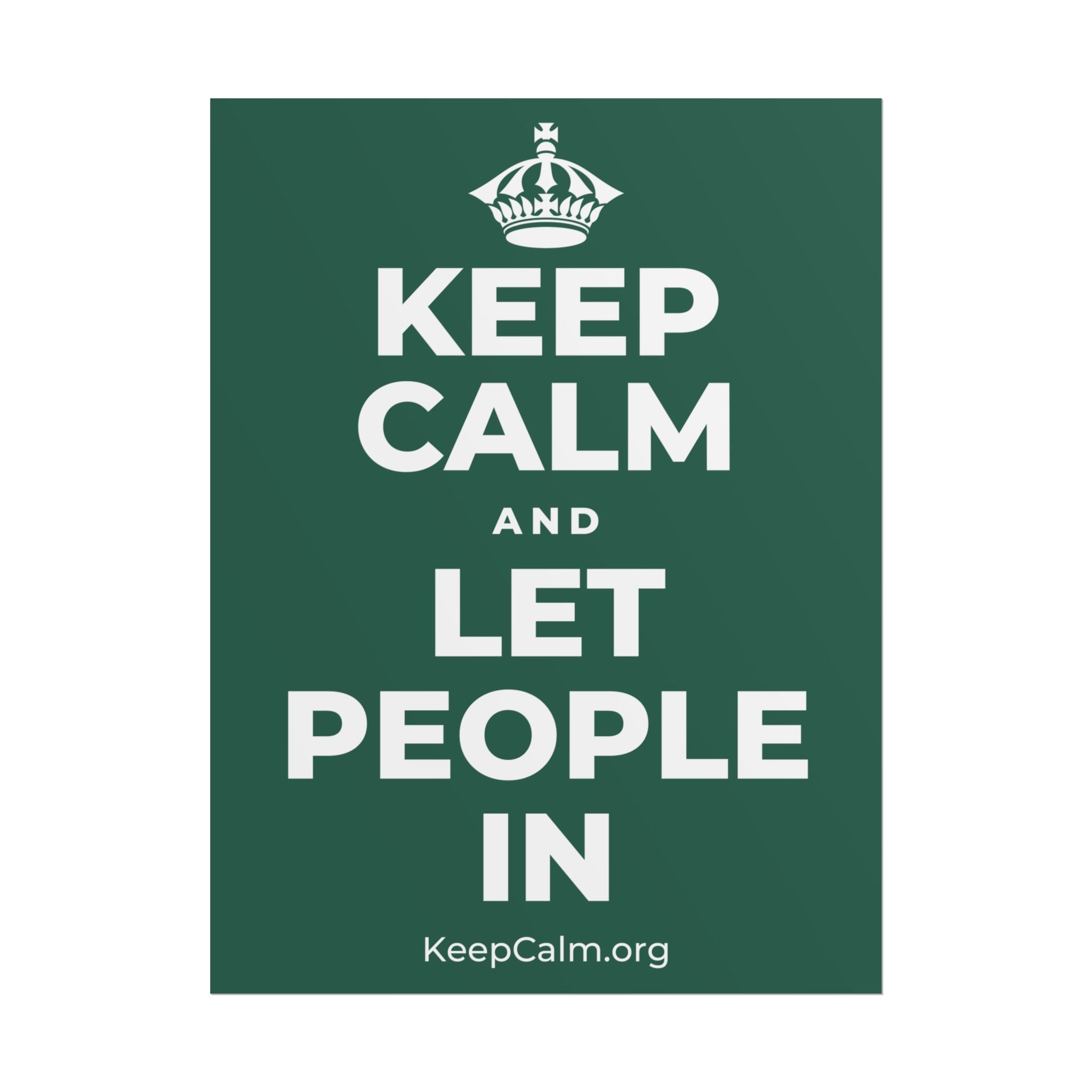 KEEP CALM AND LET PEOPLE IN Poster