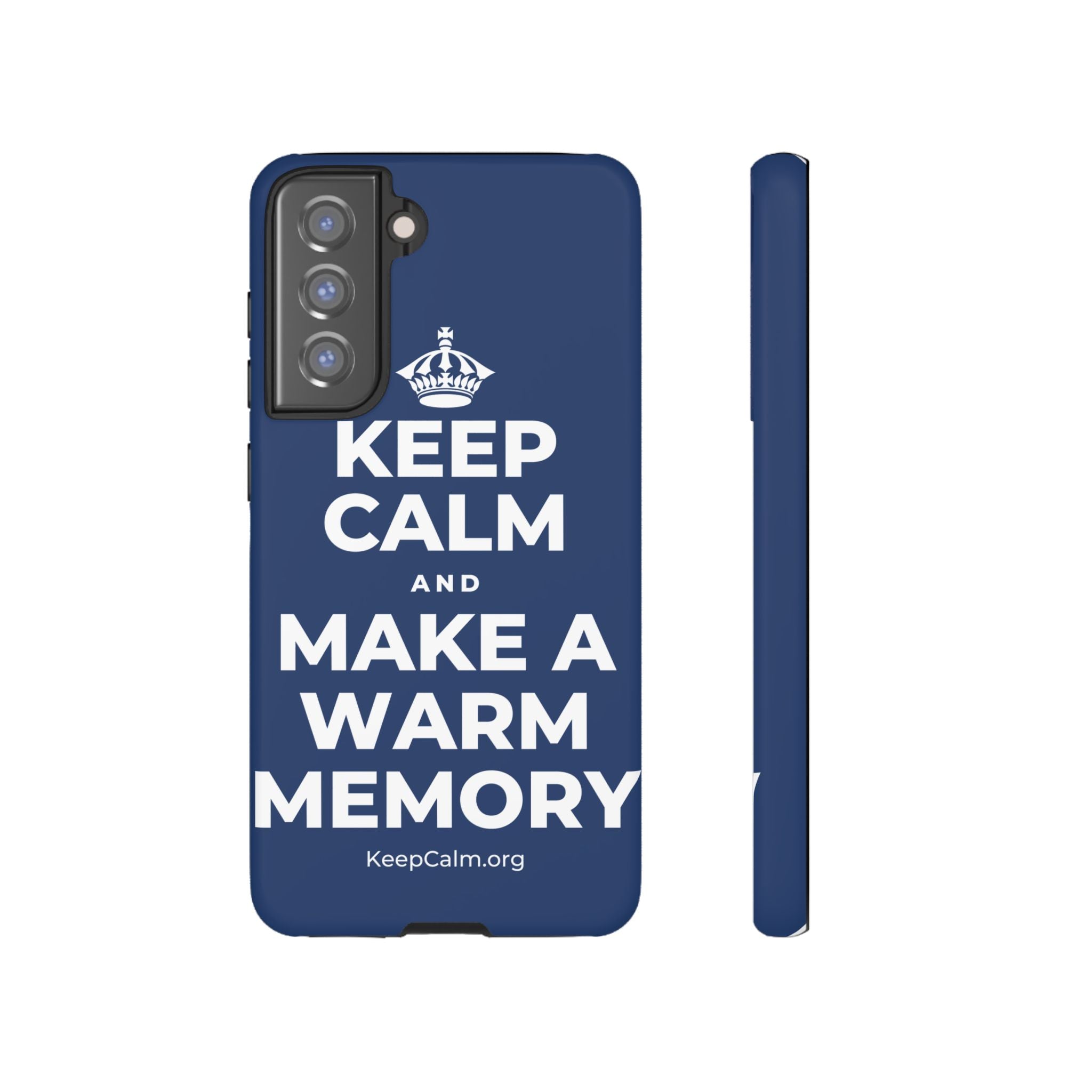 KEEP CALM AND MAKE A WARM MEMORY Phone Case