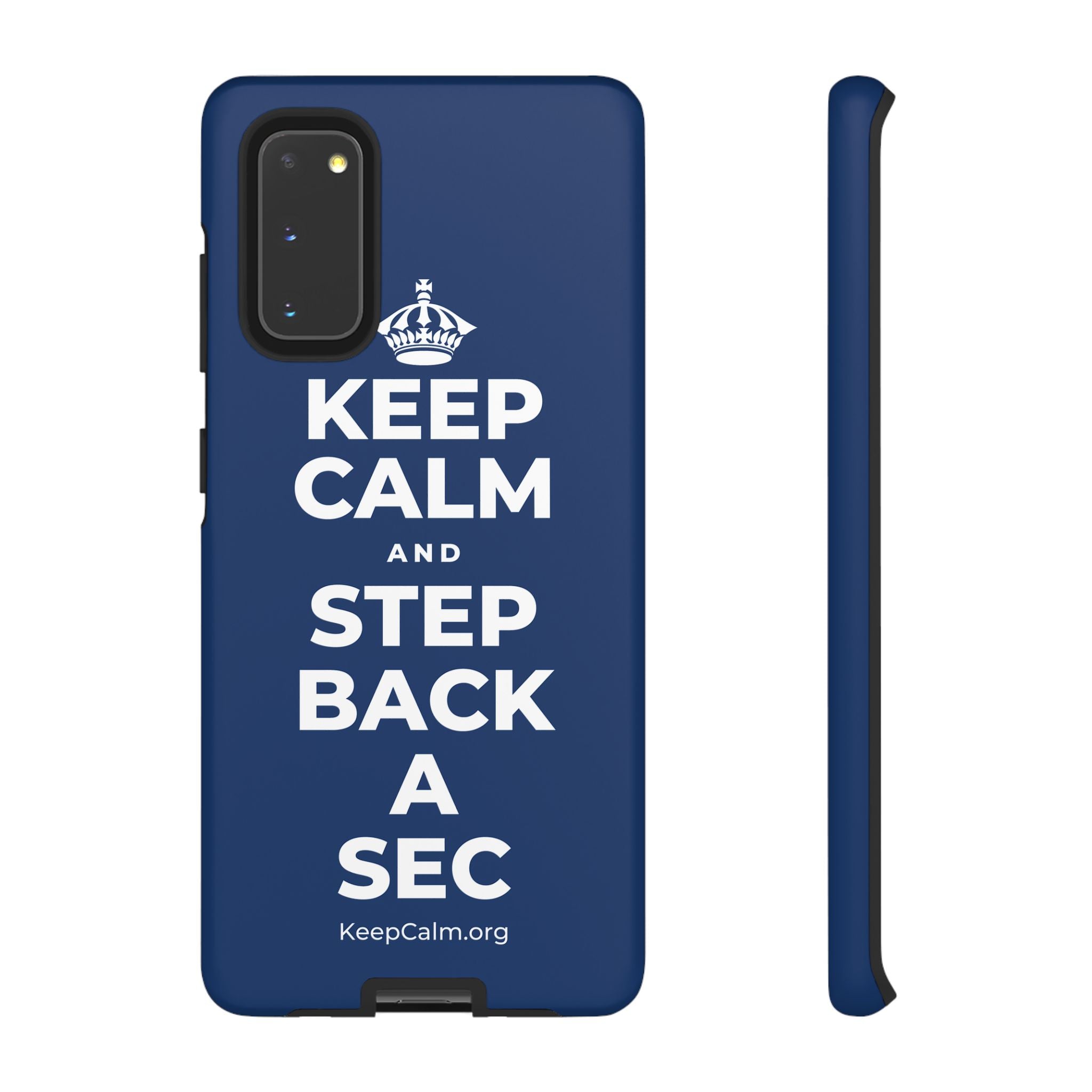KEEP CALM AND STEP BACK A SEC Phone Case