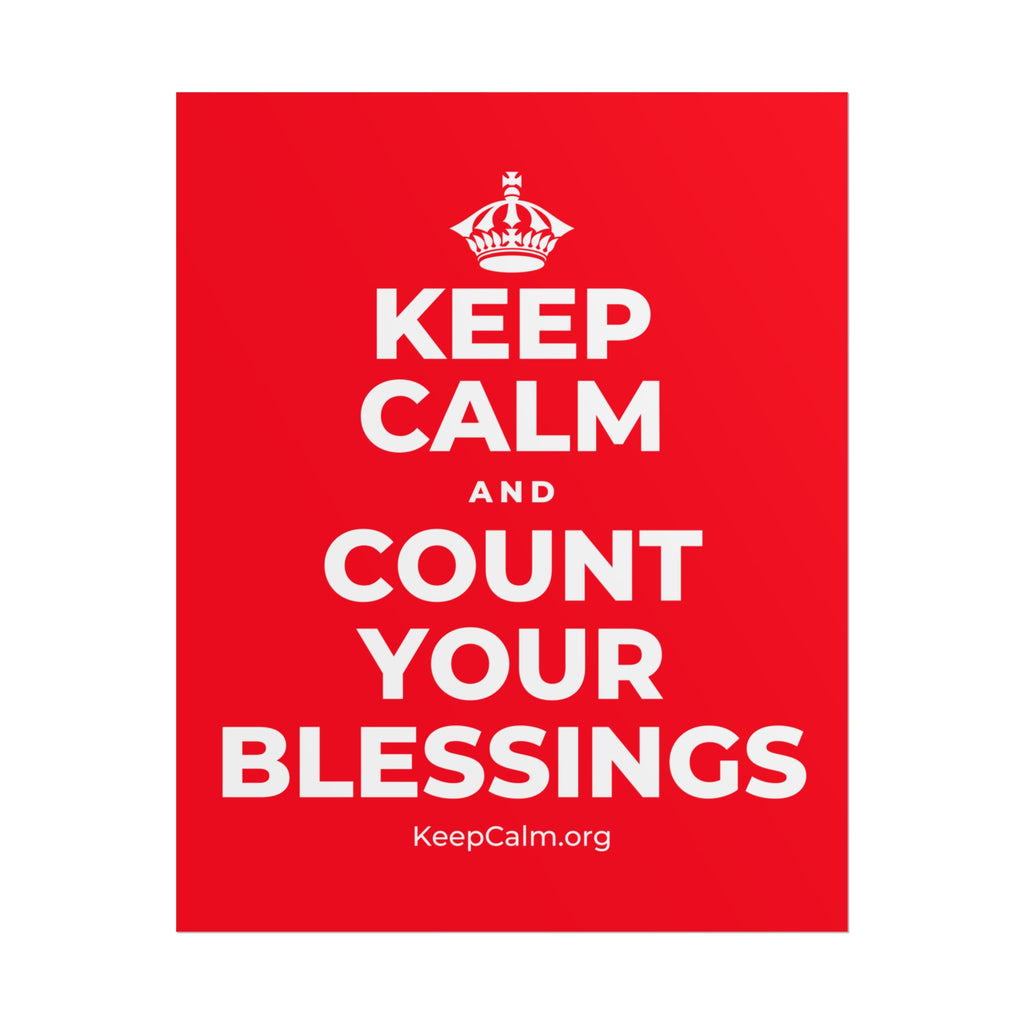 KEEP CALM AND COUNT YOUR BLESSINGS Poster