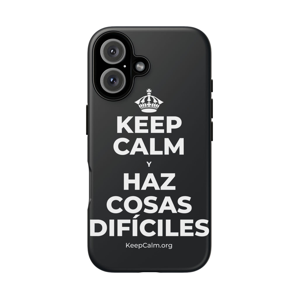 KEEP CALM Y HAZ COSAS DIFÍCILES Phone Case (Dark)