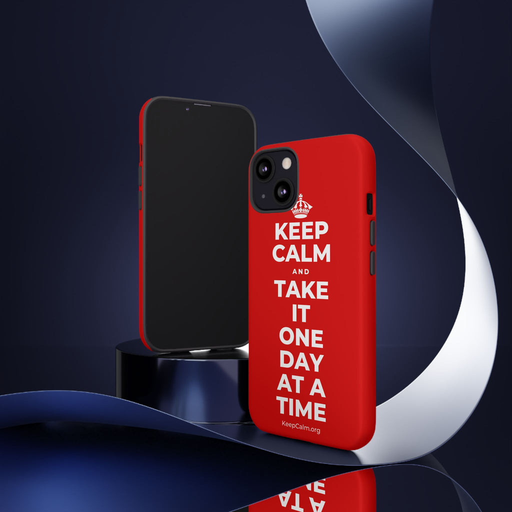 KEEP CALM AND TAKE IT ONE DAY AT A TIME Phone Case