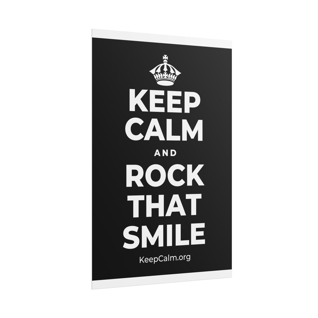 KEEP CALM AND ROCK THAT SMILE Poster