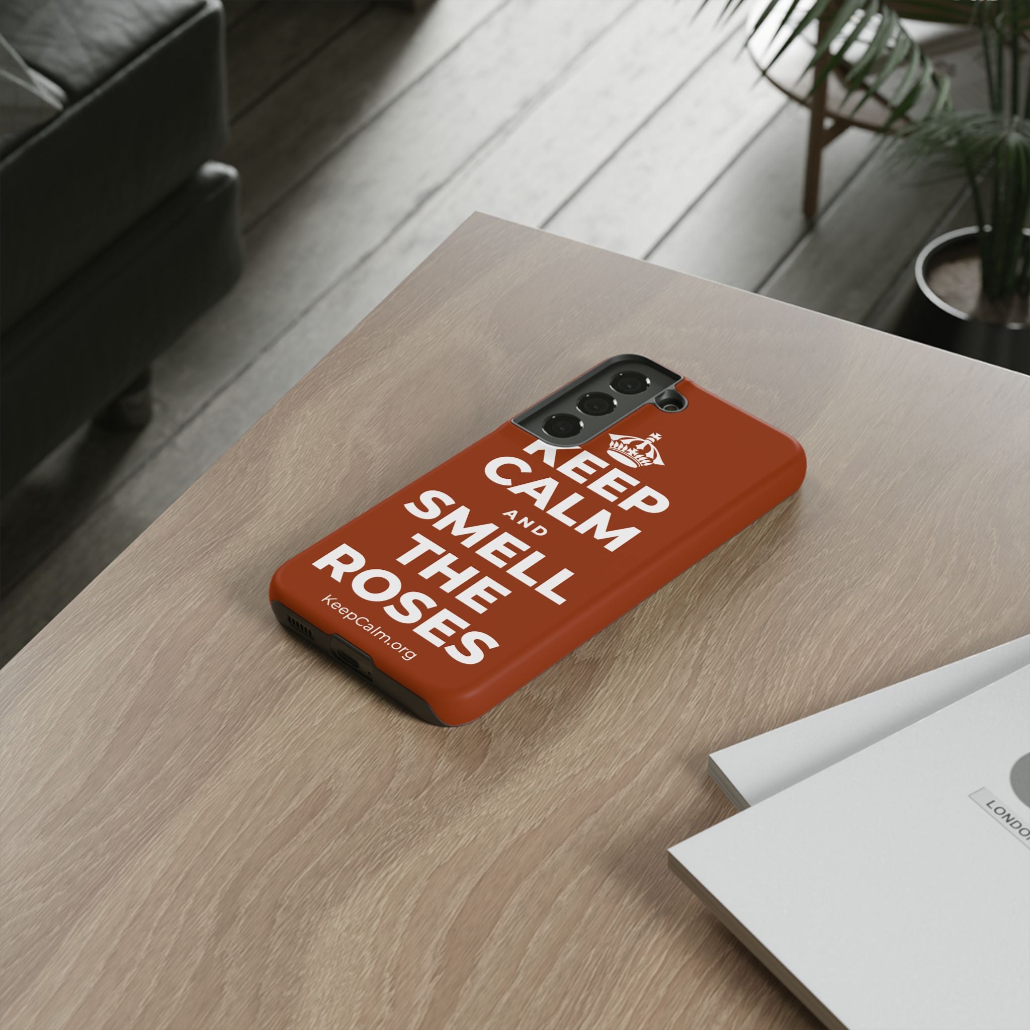 KEEP CALM AND SMELL THE ROSES Phone Case