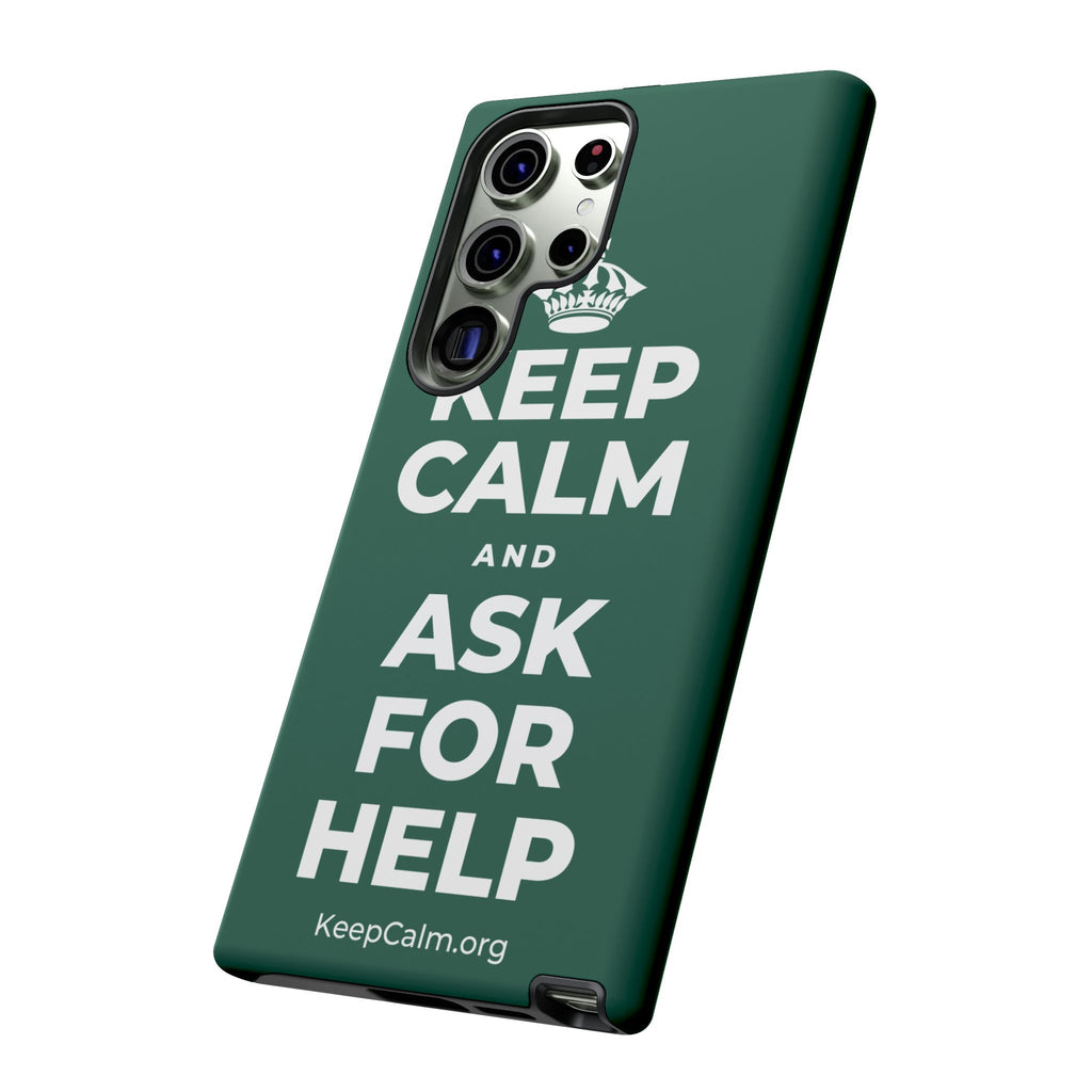 KEEP CALM AND ASK FOR HELP Phone Case