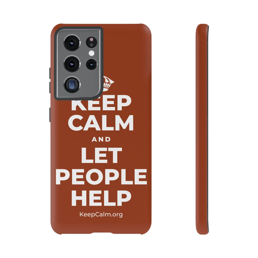 KEEP CALM AND LET PEOPLE HELP Phone Case