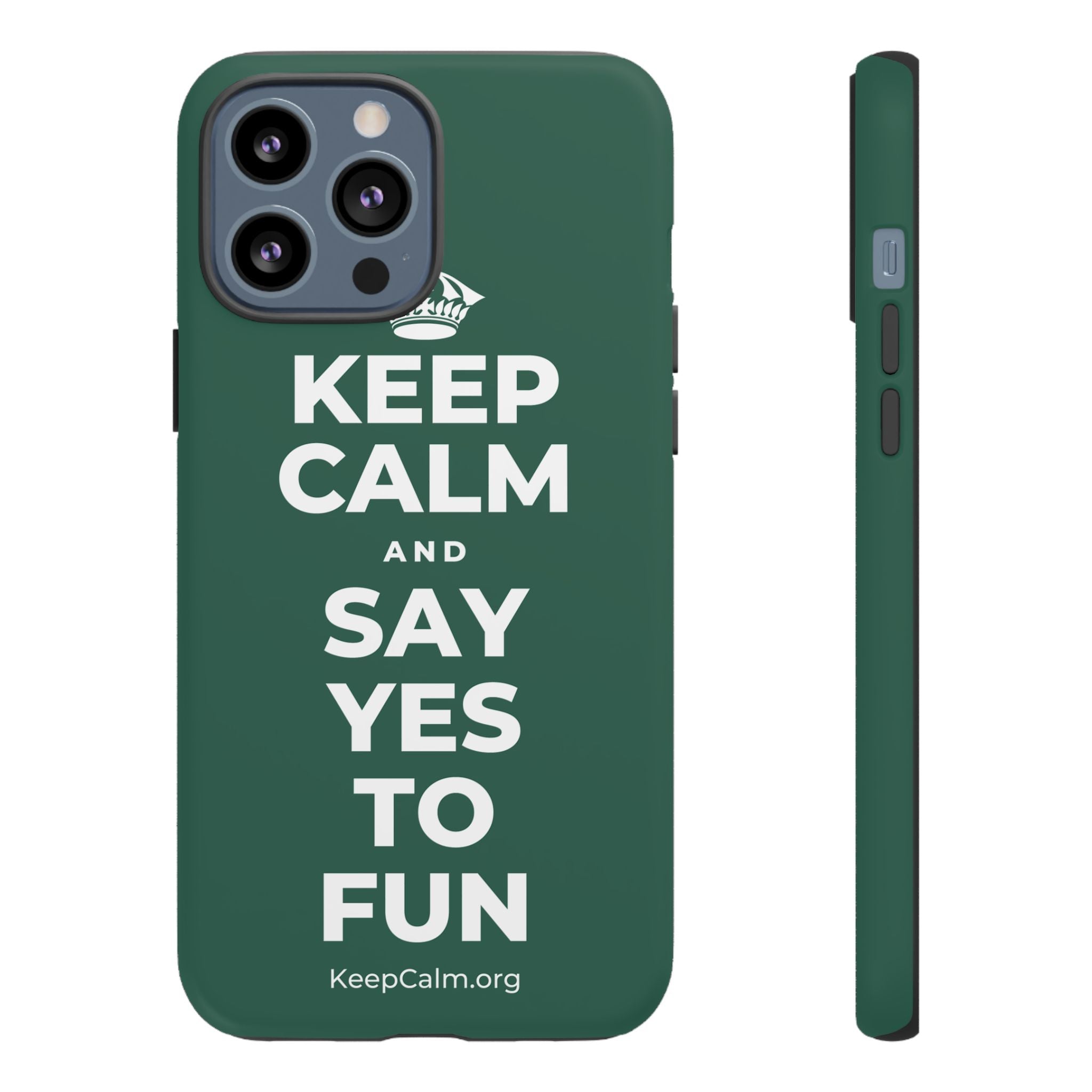 KEEP CALM AND SAY YES TO FUN Phone Case