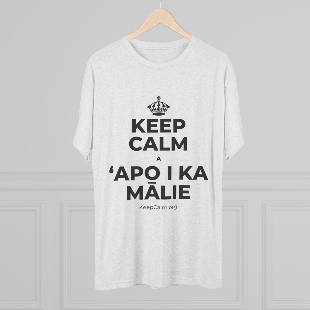 KEEP CALM A ʻAPO I KA MĀLIE Tri-Blend Tee