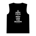 KEEP CALM AND REST LIKE THE SEASON Tank Top