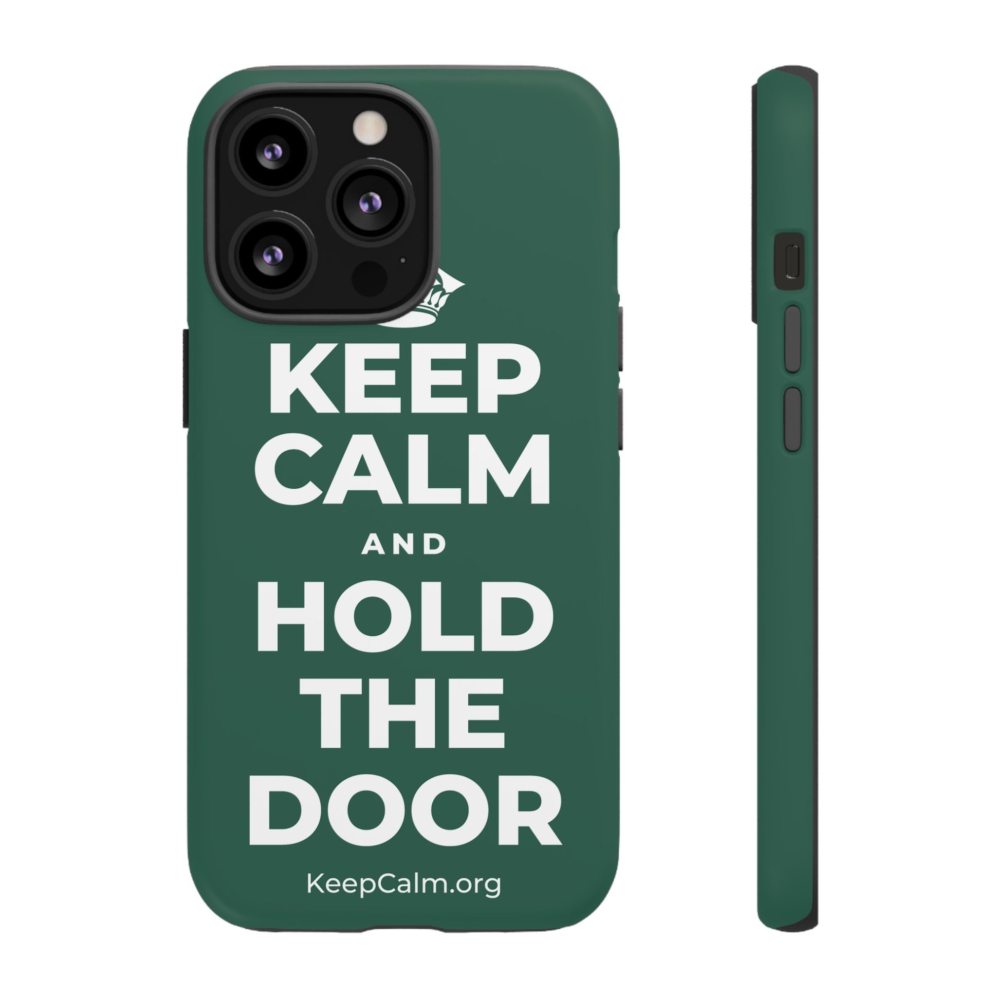 KEEP CALM AND HOLD THE DOOR Phone Case