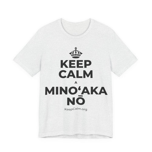 KEEP CALM A MINOʻAKA NŌ T-Shirt (Soft Cream–Heather Mauve)